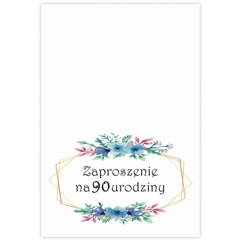 ZAPROSZENIA NA 90 URODZINY + KOPERTA ZAPROSZENIE