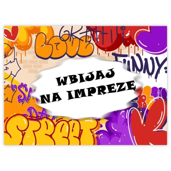 ZAPROSZENIA URODZINOWE graffiti WBIJAJ NA IMPREZĘ