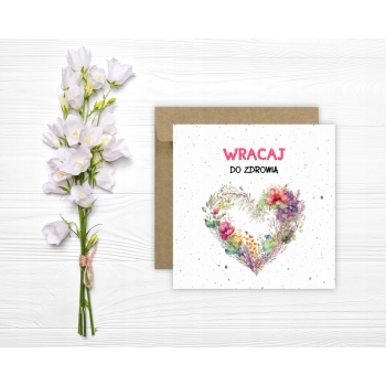 Kartka wracaj do zdrowia życzenia powrotu do zdrowia serce wianek kwiaty