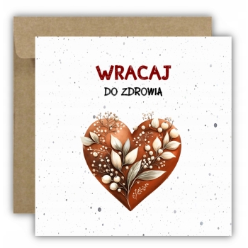 Kartka wracaj do zdrowia życzenia powrotu do zdrowia serce liście kwiaty