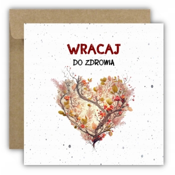Kartka wracaj do zdrowia życzenia powrotu do zdrowia serce drzewo liście