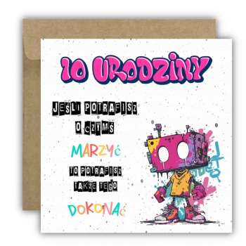 Kartka na 10 urodziny urodzinowa graffiti skate robot cytat kolorowa