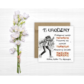 Kartka na 15 urodziny urodzinowa muzyka muzyczna dla dziewczyny cytat