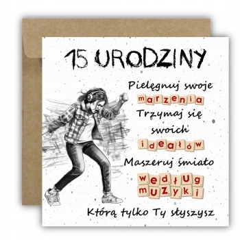 Kartka na 15 urodziny urodzinowa muzyka muzyczna dla dziewczyny cytat