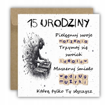 Kartka na 15 urodziny urodzinowa muzyka muzyczna dla chłopaka cytat