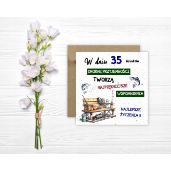 Kartka na 35 urodziny urodzinowa wędkarza wędkarz rybak cytat Z ŻYCZENIAMI