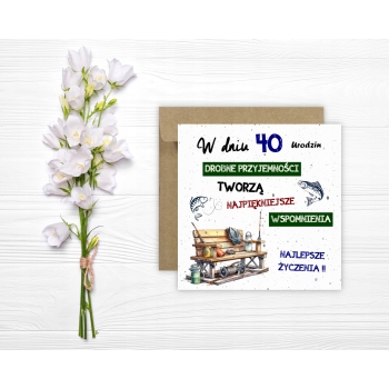 Kartka na 40 urodziny urodzinowa wędkarza wędkarz rybak cytat Z ŻYCZENIAMI