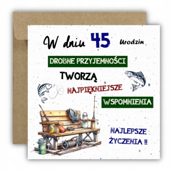 Kartka na 45 urodziny urodzinowa wędkarza wędkarz rybak cytat Z ŻYCZENIAMI
