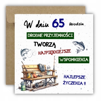 Kartka na 65 urodziny urodzinowa wędkarza wędkarz rybak cytat Z ŻYCZENIAMI
