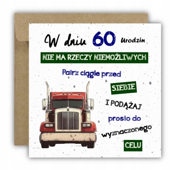 Kartka na 60 urodziny urodzinowa tir ciężarówka cytat Z ŻYCZENIAMI