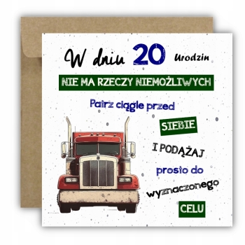 Kartka na 20 urodziny urodzinowa tir ciężarówka cytat Z ŻYCZENIAMI